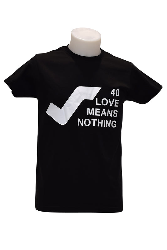 T-shirt "40 Love Means Nothing"